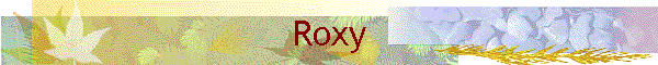 Roxy